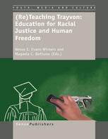 Reteaching Trayvon Education For Racial Justice And Human Freedom Venus E Evanswinters