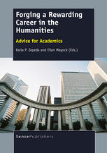 Forging A Rewarding Career In The Humanities Advice For Academics Karla P Zepeda