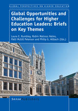 Global Opportunities And Challenges For Higher Education Leaders Briefs On Key Themes Laura E Rumbley
