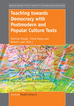 Teaching Towards Democracy With Postmodern And Popular Culture Texts Patricia Paugh