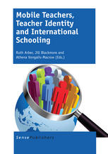 Mobile Teachers Teacher Identity And International Schooling Ruth Arber