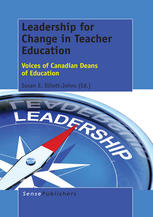 Leadership For Change In Teacher Education Voices Of Canadian Deans Of Education Susan E Elliottjohns Eds