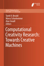 Computational Creativity Research Towards Creative Machines 1st Edition Tarek R Besold