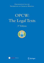 Opcw The Legal Texts 3rd Edition Organisation For The Prohibition Of Chemical Weapons Eds