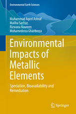 Environmental Impacts Of Metallic Elements Speciation Bioavailability And Remediation 1st Edition Muhammad Aqeel Ashraf