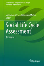 Social Life Cycle Assessment An Insight 1st Edition Subramanian Senthilkannan Muthu Eds