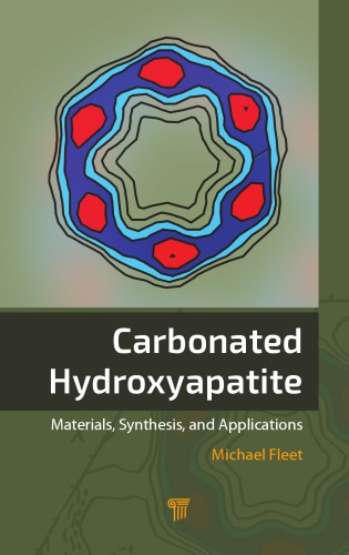 Carbonated Hydroxyapatite Materials Synthesis And Applications M E Fleet