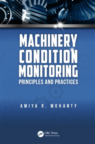 Machinery Condition Monitoring Principles And Practices Amiya R Mohanty