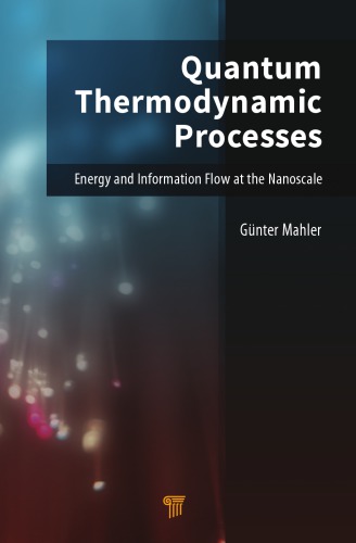 Quantum Thermodynamic Processes Energy And Information Flow At The Nanoscale Guenter Mahler