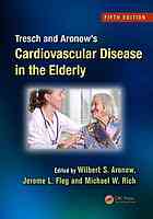 Tresch And Aronows Cardiovascular Disease In The Elderly 5th Ed Wilbert S Aronow Jerome L Fleg Michael W Rich