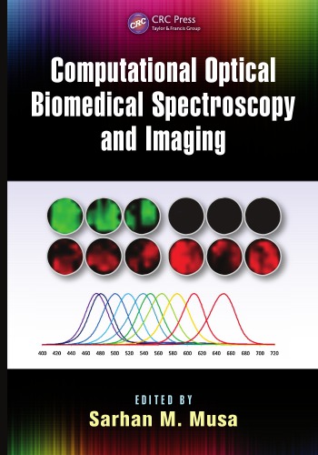 Computational Optical Biomedical Spectroscopy And Imaging Sarhan M Musa