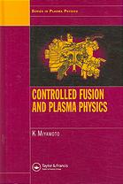 Controlled Fusion And Plasma Physics Kenro Miyamoto