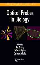 Optical Probes In Biology Jin Zhang Molecular Scientist Sohum Mehta Carsten Schultz