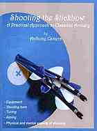 Shooting The Stickbow A Practical Approach To Classical Archery Anthony Camera
