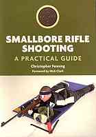 Smallbore Rifle Shooting A Practical Guide Christopher Fenning