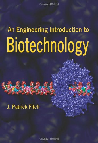 An Engineering Introduction To Biotechnology J Patrick Fitch
