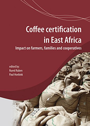Coffee Certification In East Africa Impact On Farms Families And Cooperatives Ruerd Ruben