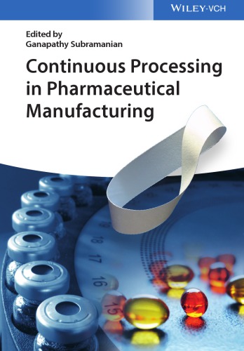 Continuous Processing In Pharmaceutical Manufacturing G Subramanian