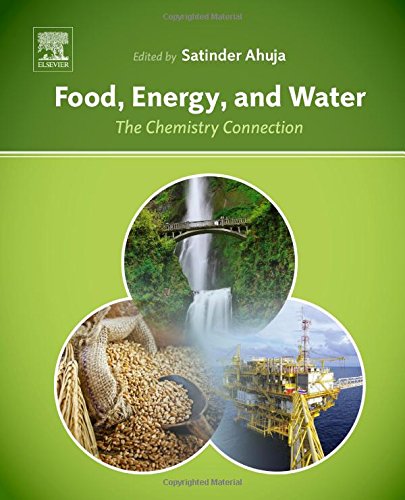 Food Energy And Water The Chemistry Connection 1st Edition Satinder Ahuja