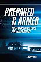 Prepared Armed Team Shooting Tactics For Home Defense Joseph Terry