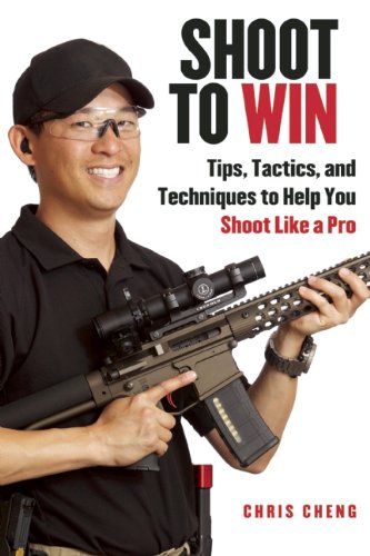 Shoot To Win Tips Tactics And Techniques To Help You Shoot Like A Pro Chris Cheng