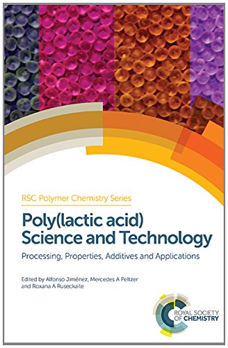 Polylactic Acid Science And Technology Processing Properties Additives And Applications Jimenez Alfonso Ed Peltzer Mercedes Ed Ruseckaite Roxana Ed