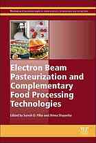 Electron Beam Pasteurization And Complementary Food Processing Technologies Suresh D Pillai Shima Shayanfa