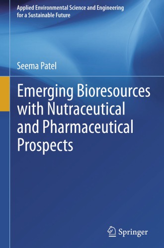 Emerging Bioresources With Nutraceutical And Pharmaceutical Prospects Document Seema Patel