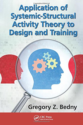 Application Of Systemicstructural Activity Theory To Design And Training Gregory Z Bedny