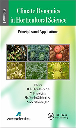 Climate Dynamics In Horticultural Science Principles And Applications 1st Edition M L Choudhary