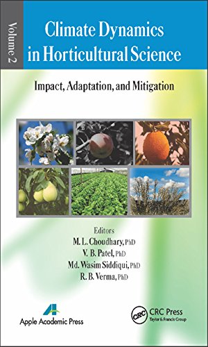 Climate Dynamics In Horticultural Science Impact Adaptation And Mitigation 1st Edition M L Choudhary