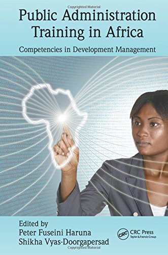 Public Administration Training In Africa Competencies In Development Management 1st Edition Peter Fuseini Haruna