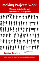 Making Projects Work Effective Stakeholder And Communication Management Illustrated Bourne
