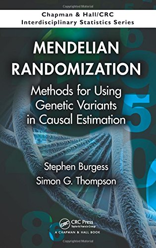 Mendelian Randomization Methods For Using Genetic Variants In Causal Estimation Stephen Burgess