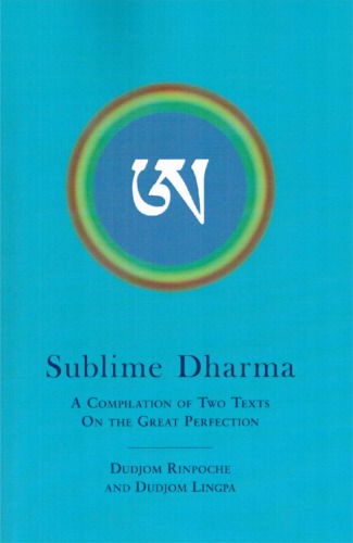 Sublime Dharma Dudjom Rinpoche And Dudjom Lingpa