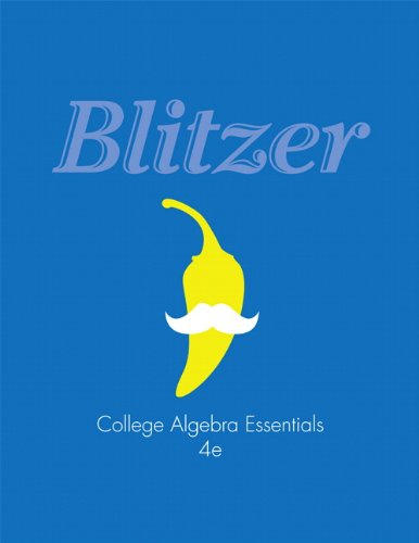 College Algebra Essentials 4th Edition Robert F Blitzer