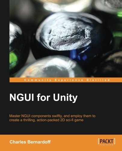 Ngui For Unity Master Ngui Components Swiftly And Employ Them To Create A Thrilling Actionpacked 2d Scifi Game Charles Bernardoff