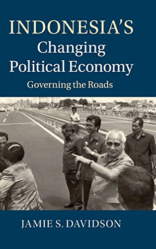 Indonesias Changing Political Economy Governing The Roads Jamie S Davidson