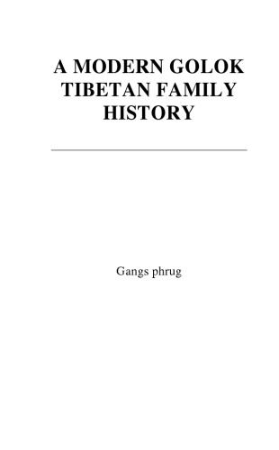 A Modern Golok Tibetan Family History Gangs Phrug