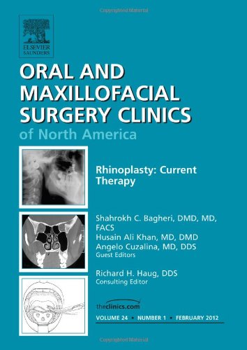 Rhinoplasty Current Therapy An Issue Of Oral And Maxillofacial Surgery Clinics 1e 1st Edition Shahrokh C Bagheri Dmd Md