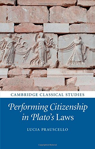 Performing Citizenship In Platos Laws Lucia Prauscello
