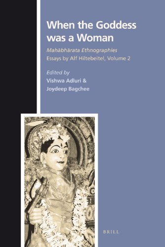 When The Goddess Was A Woman Mahbhrata Ethnographiesessays By Alf Hiltebeitel Vishwa Adluri
