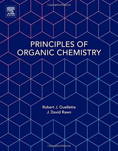 Principles Of Organic Chemistry 1st Edition Robert J Ouellette