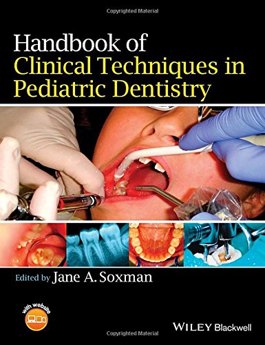 Handbook Of Clinical Techniques In Pediatric Dentistry 1st Edition Jane A Soxman