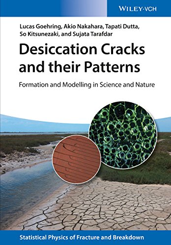 Desiccation Cracks And Their Patterns Formation And Modelling In Science And Nature 1st Edition Lucas Goehring