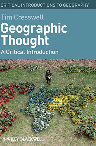 Geographic Thought A Critical Introduction 1st Edition Tim Cresswell