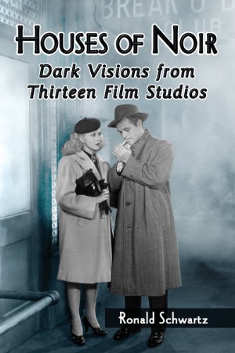 Houses Of Noir Dark Visions From Thirteen Film Studios Ronald Schwartz