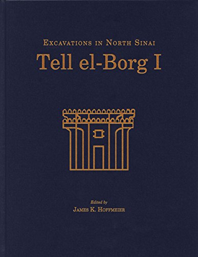 Tell Elborg I Excavations In North Sinai James K Hoffmeier
