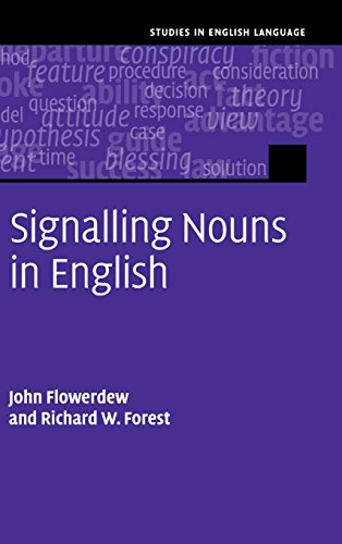 Signalling Nouns In English A Corpusbased Discourse Approach John Flowerdew