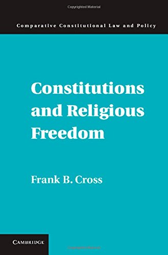 Constitutions And Religious Freedom Frank B Cross